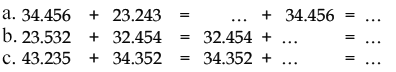 a, 34.456 + 23.243 = ... + 34.456 = ... b. 23.532 + 32.454 = 32.454 + ... = ... c. 43.235 + 34.352 = 34.352 + ... = ....