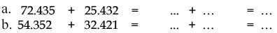 a. 72.435 + 25.432 = ... + ... = ... b. 54.352 + 32.421 = ... + ... = ...