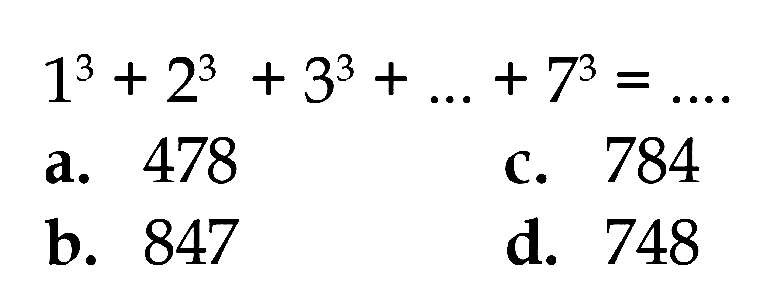 1^3 + 2^3 + 3^3 + ... + 7^3 = ....