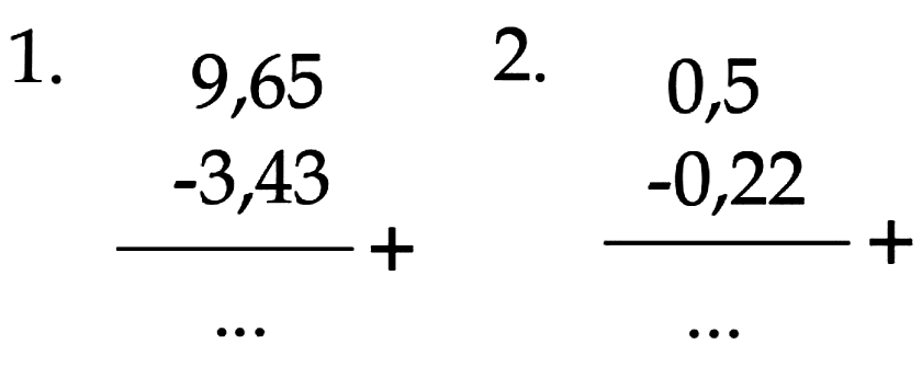 1. 9,65 2. 0,5 -3,43 -0,22 ... ...