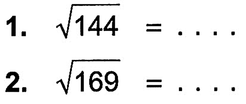 1. akar(144) = .... 2. akar(169) = ...