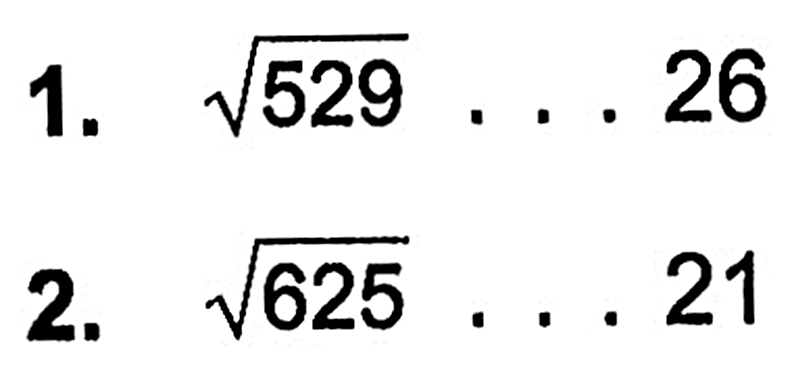 1. akar(529) ... 26. 2. akar(625) ... 21.