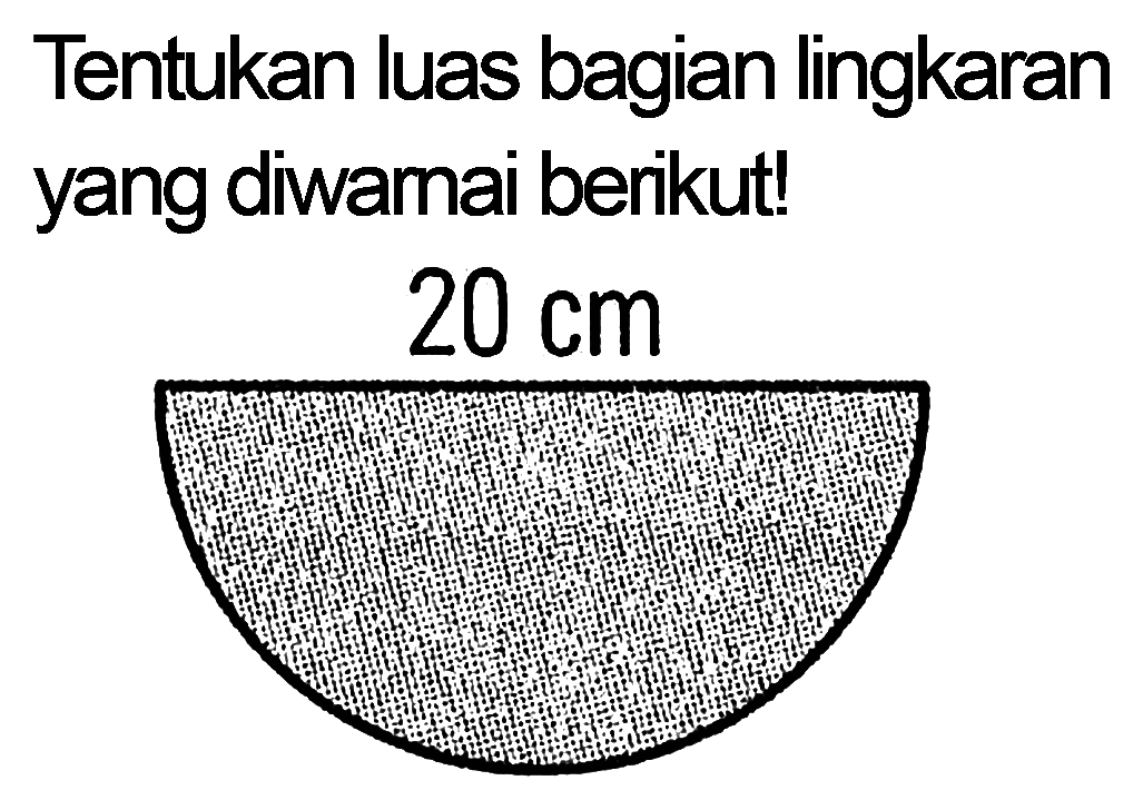 Tentukan luas bagian lingkaran yang diwarnai berikut ! 20 cm