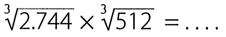 2.744^(1/3) x 512^(1/3)=...