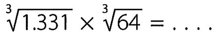 1.331^(1/3)  x 64^(1/3) = ....