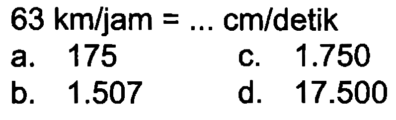 63 km/jam=... cm/detik