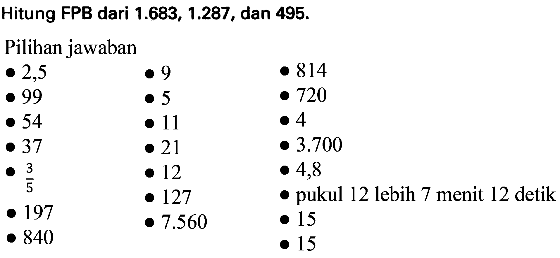 Hitung FPB dari  1.683,1.287 , dan  495 .