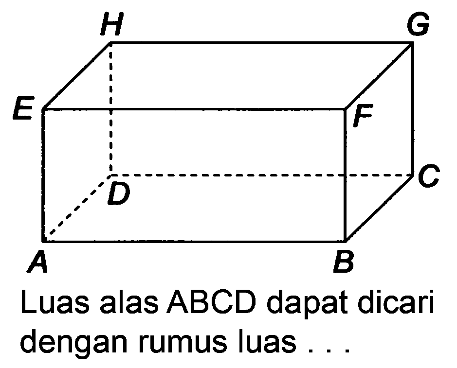 H G E F D C A B Luas alas ABCD dapat dicari dengan rumus luas...