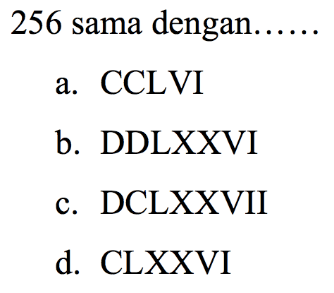 256 sama dengan ....