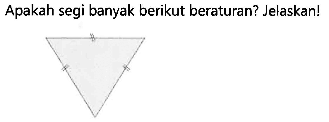 Apakah segi banyak berikut beraturan? Jelaskan!