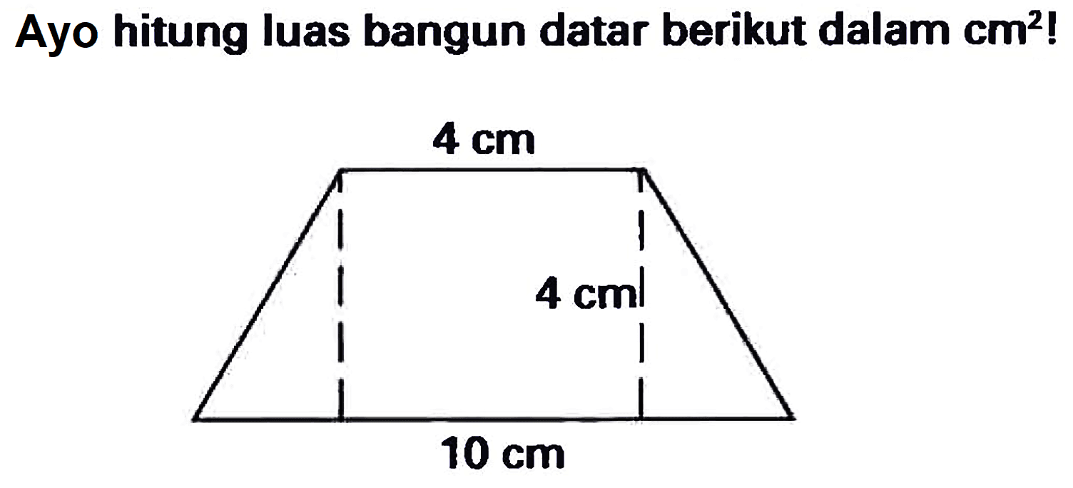 Ayo hitung luas bangun datar berikut dalam  {c m)^{2) !