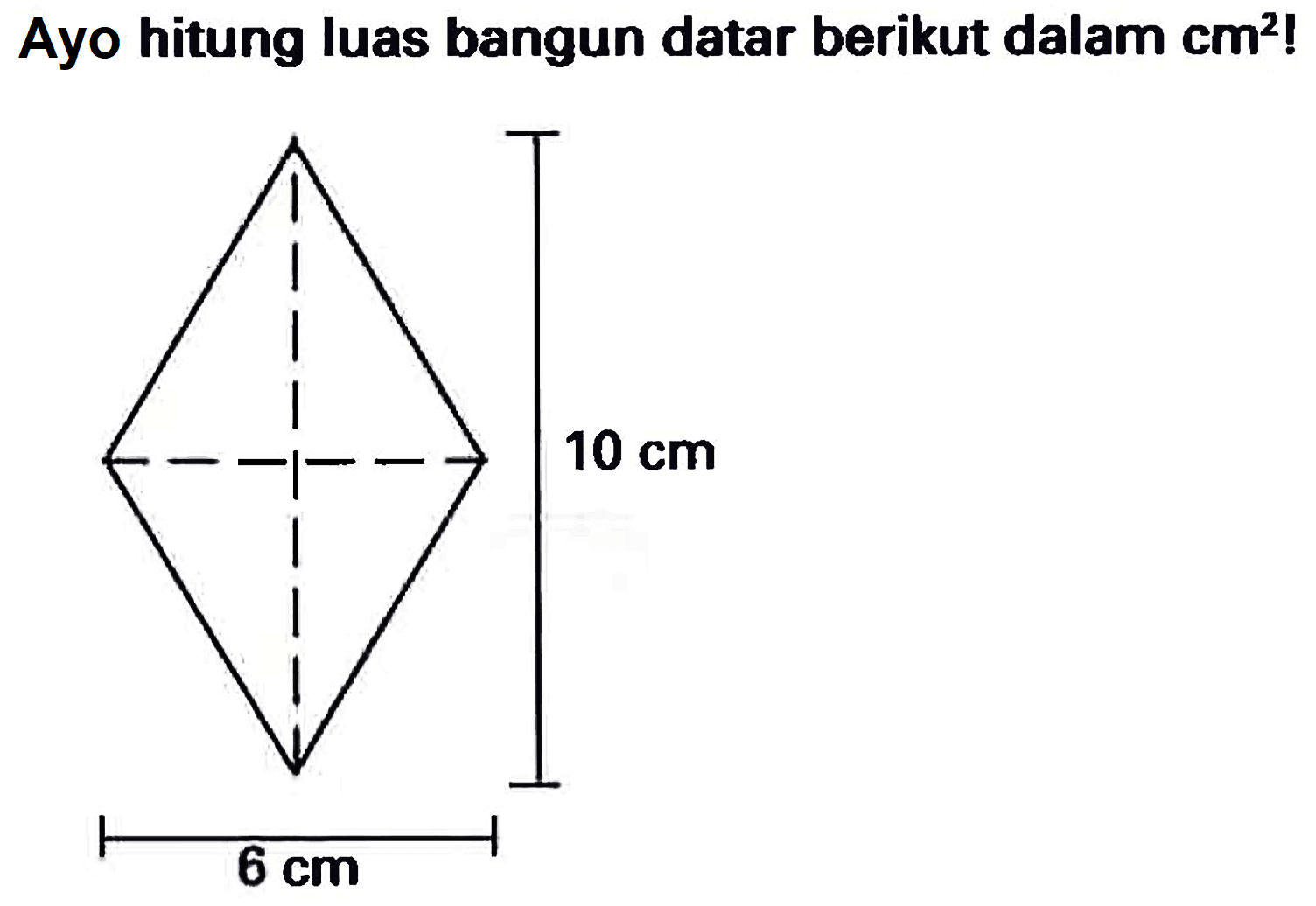 Ayo hitung luas bangun datar berikut dalam  cm^(2)  !