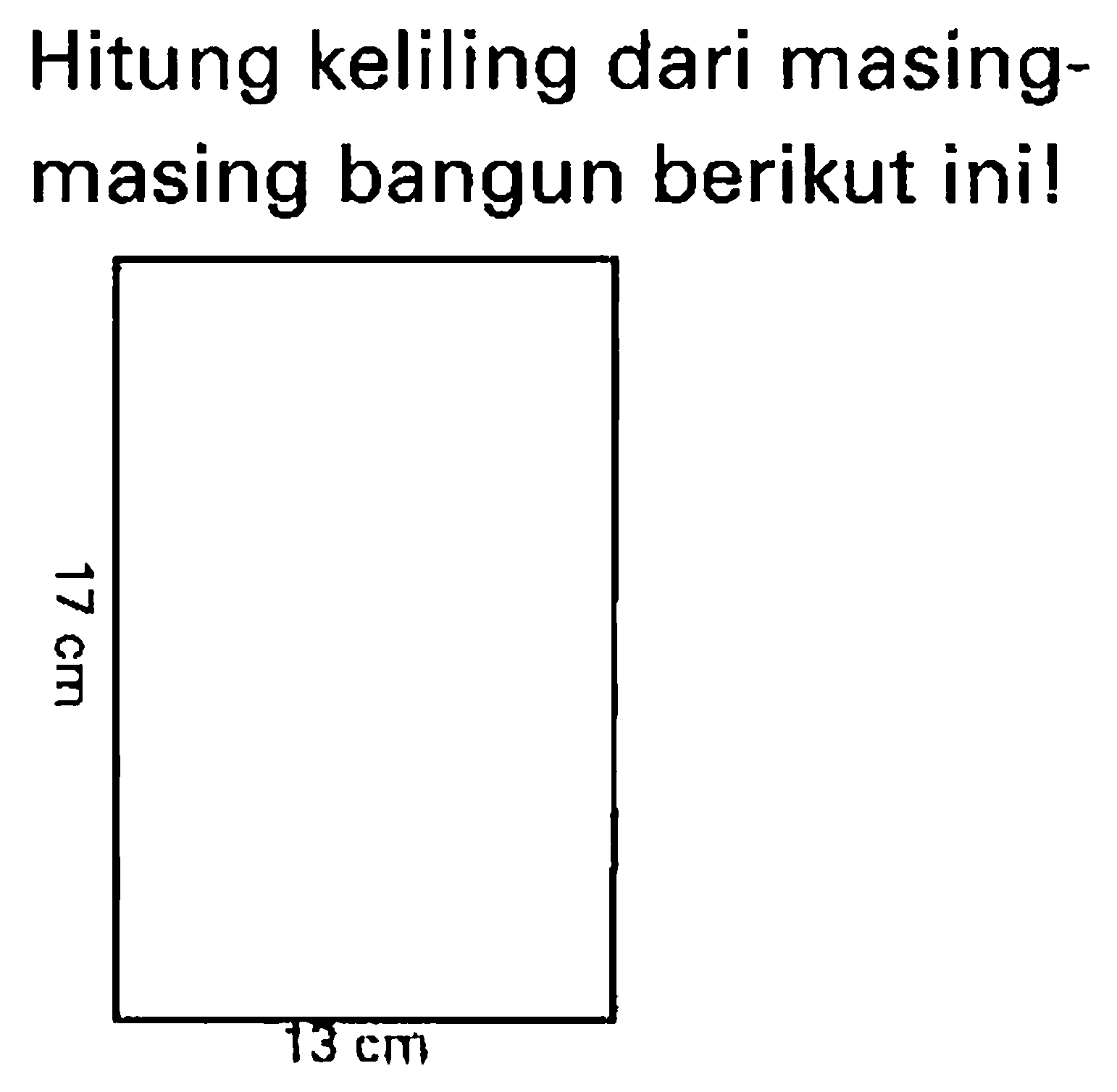 Hitung keliling dari masingmasing bangun berikut ini!
{|c|)
  
3  
3  

