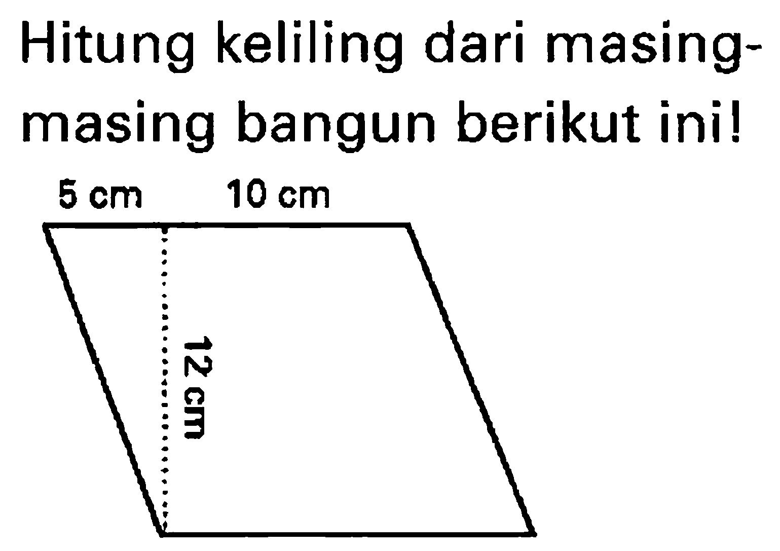 Hitung keliling dari masingmasing bangun berikut ini!