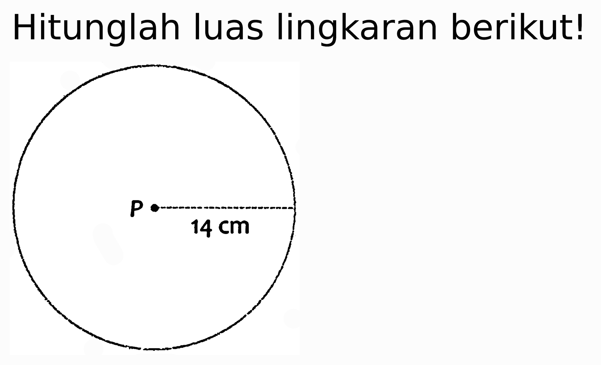 Hitunglah luas lingkaran berikut!