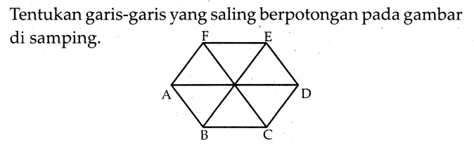 Tentukan garis-garis yang saling berpotongan pada gambar di samping. D