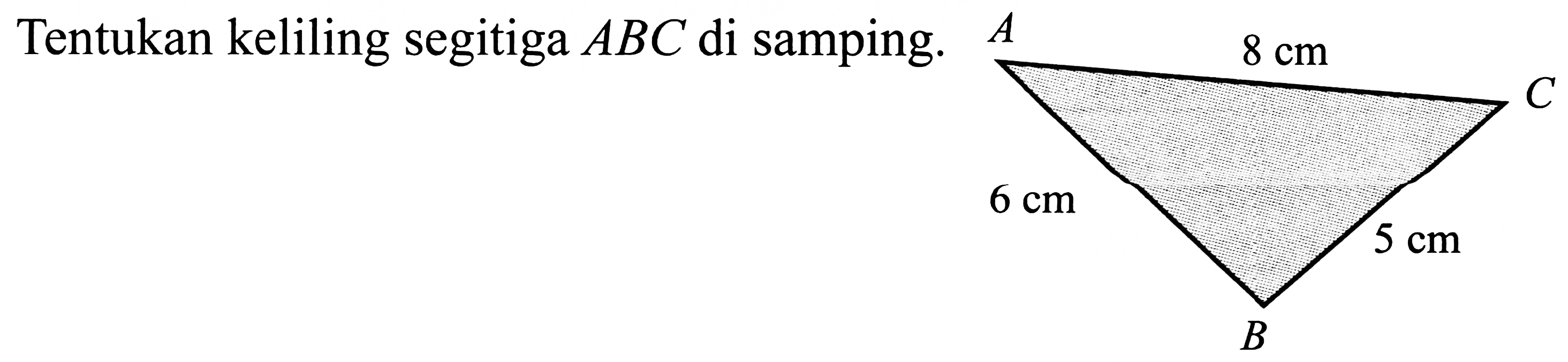 Tentukan keliling segitiga  A B C  di samping.