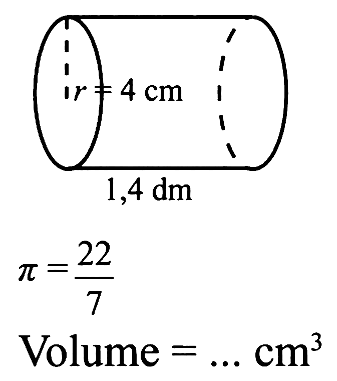 
pi=(22)/(7)

Volume  =... cm^(3) 