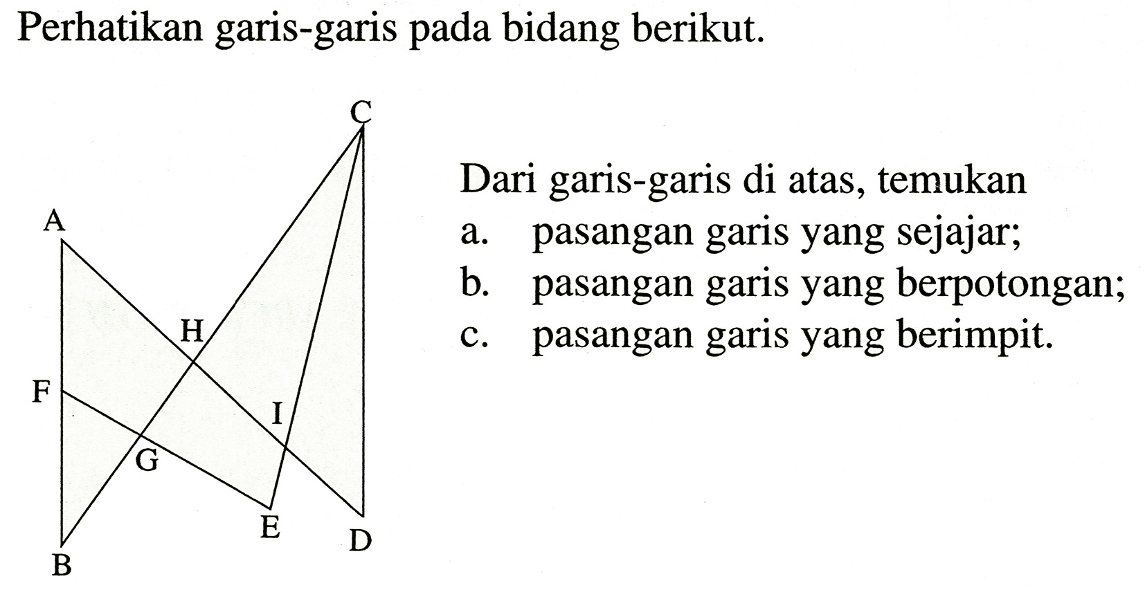 Perhatikan garis-garis pada bidang berikut.