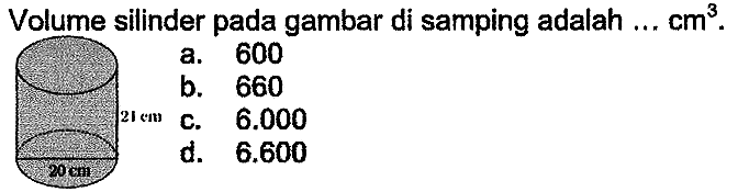 Volume silinder pada gambar di samping adalah  ... cm^3 .