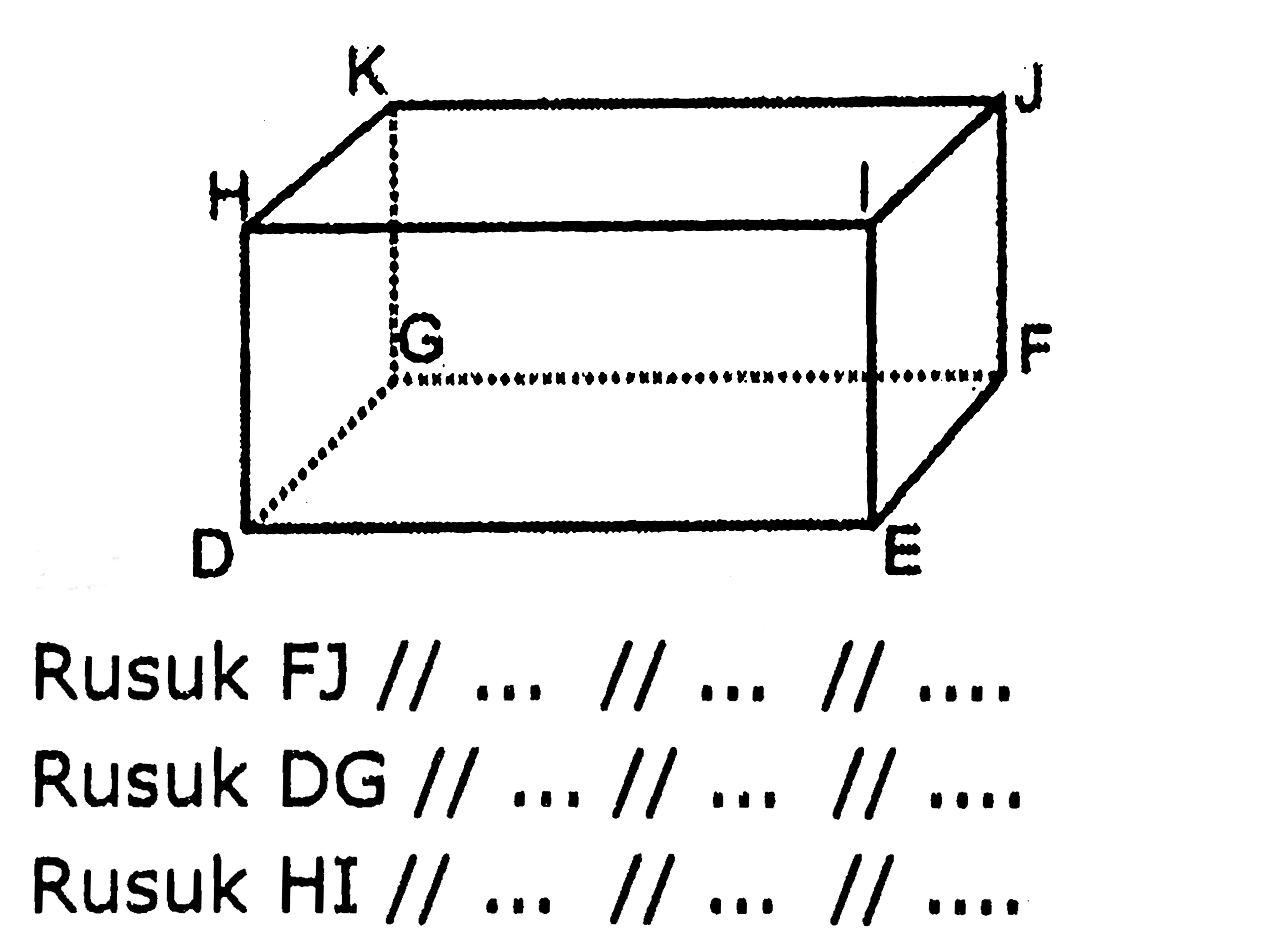 Rusuk FJ // ... // ... // ....
Rusuk DG // ... // ... // ....
Rusuk HI // ... // ... // ....