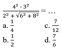 (4^2 - 3^2)/(2^2 + akar(6^2 + 8^2)) = ...