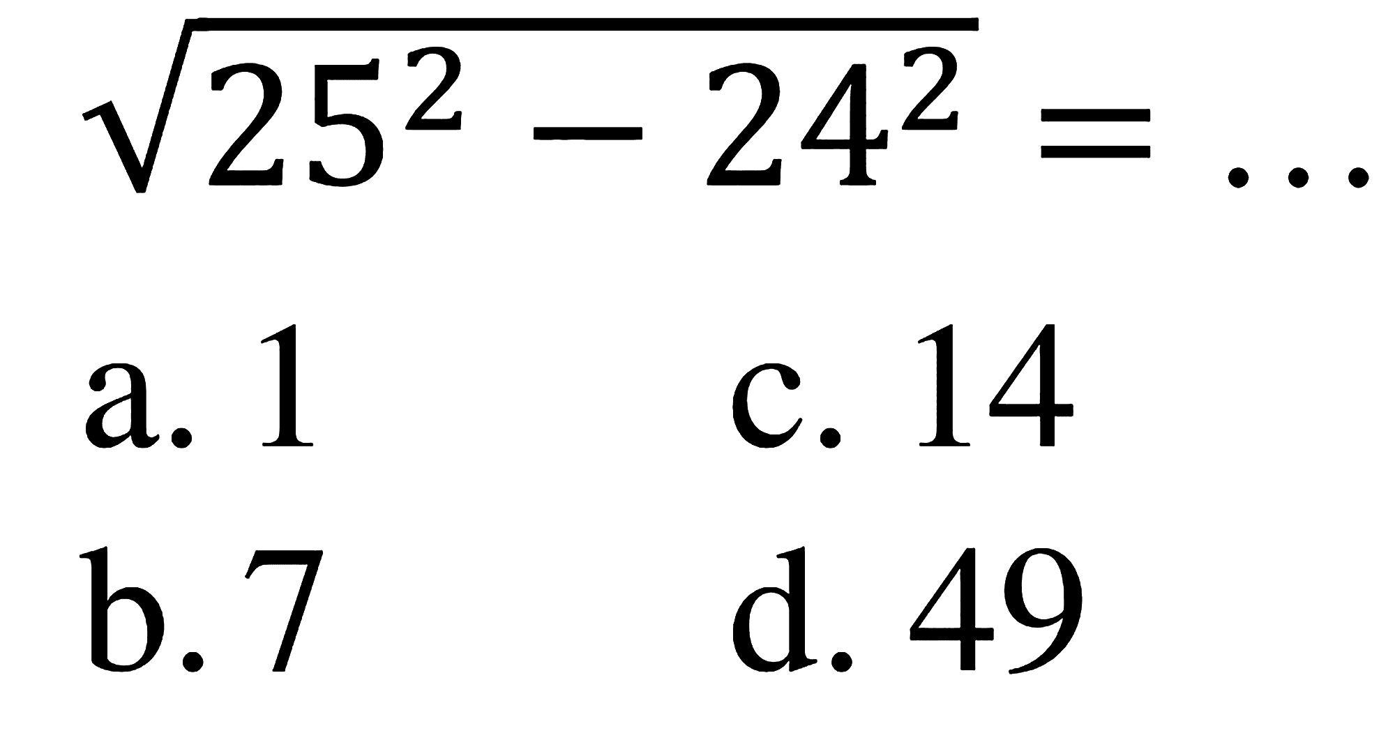  akar(25^2-24^2)=... 
