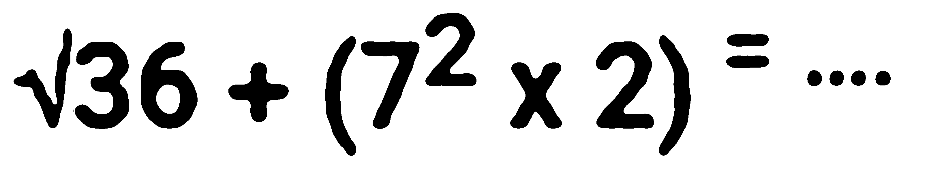 akar(36) + (7^2 x 2)=...