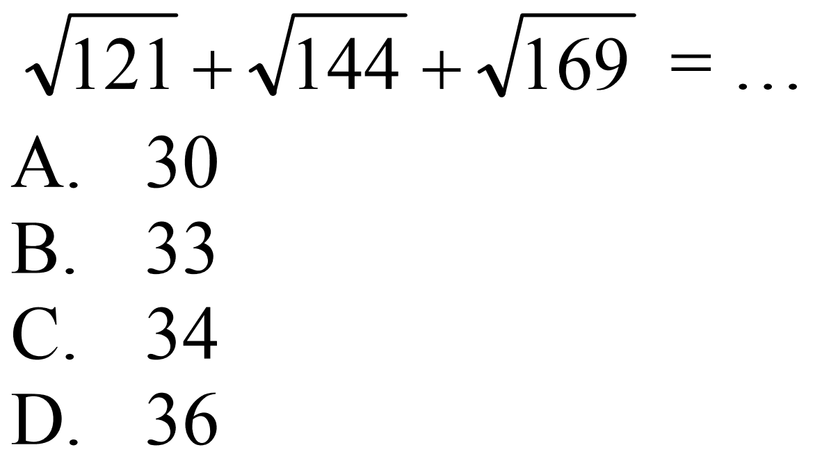 akar(121) + akar(144) + akar(169)=...