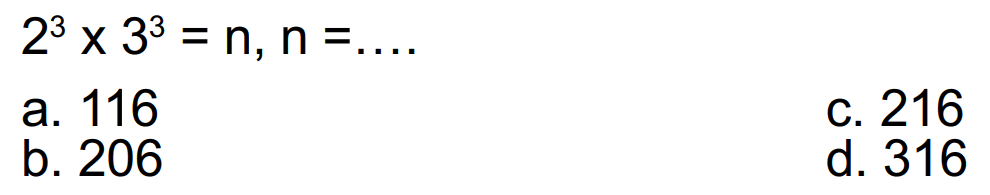 
2^3 x 3^3=n, n=...

