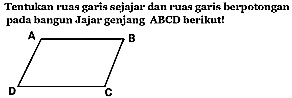 Tentukan ruas garis sejajar dan ruas garis berpotongan pada bangun Jajar genjang  A B C D  berikut!
[C+]1CC2CCC1C2