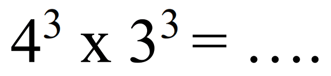 4^(3) x 3^(3)=...