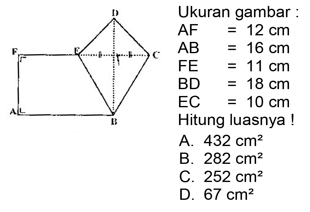 A.  432 cm^(2) 
B.  282 cm^(2) 
C.  252 cm^(2) 
D.  67 cm^(2) 