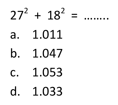  27^2 + 18^2= ........