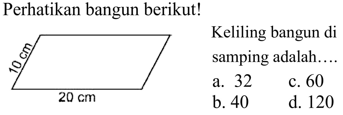 Perhatikan bangun berikut!