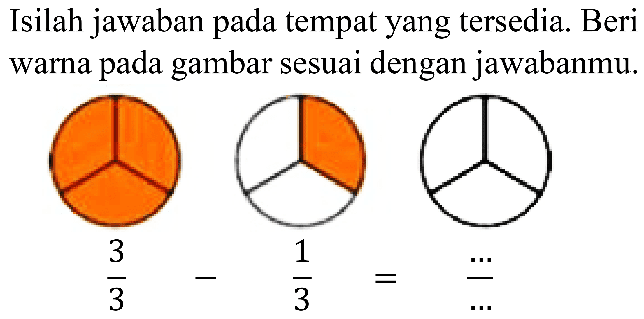 Isilah jawaban pada tempat yang tersedia. Beri warna pada gambar sesuai dengan jawabanmu.