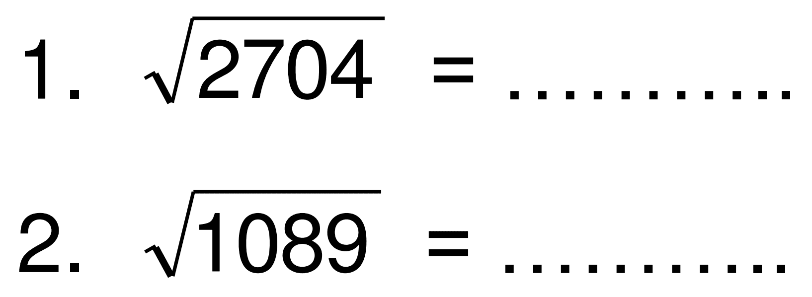 1. akar(2704)= 
2. akar(1089)= 