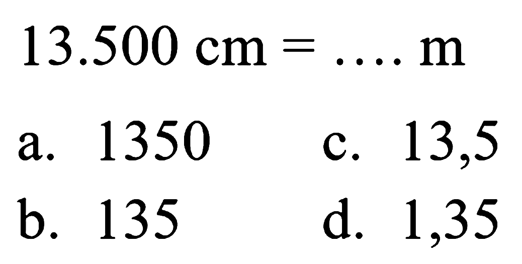  13.500 cm=.... m 
