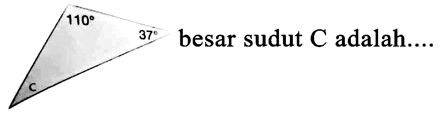 110 37 C
besar sudut C adalah....