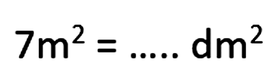 7 m^(2)=... . d m^(2)