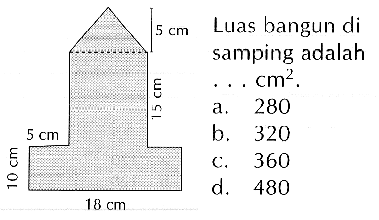 Luas bangun di 5 cm samping adalah . . . cm^2 5 cm 15 cm 5 cm 10 cm 18 cm