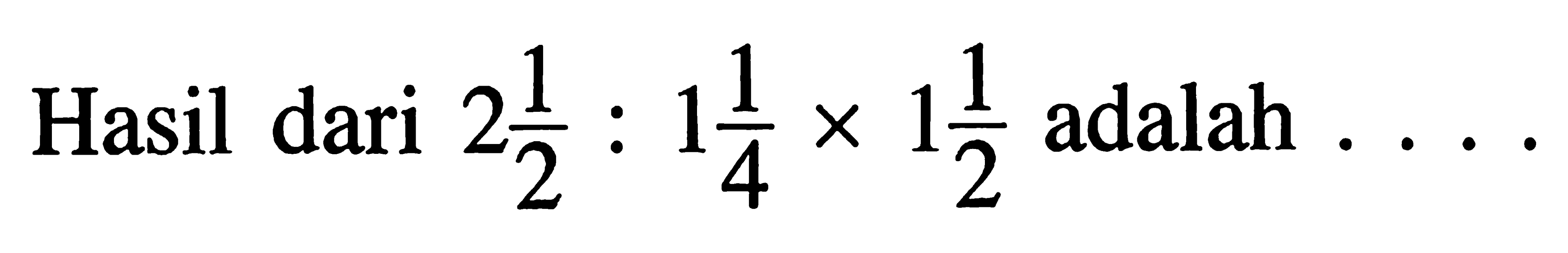 12 adalah 22 14 Hasil dari X