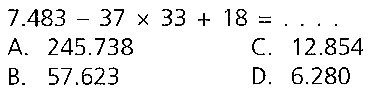 7.483 - 37 x 33 + 18 = . . . .