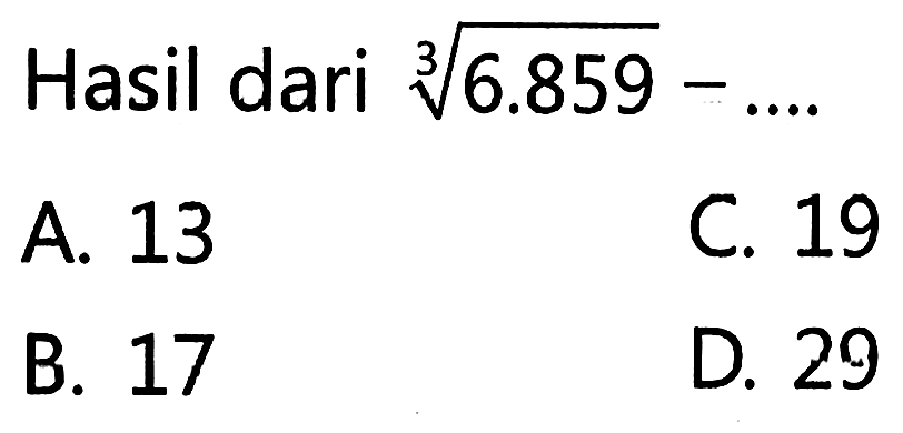 Hasil dari 6.859^(1/3) = ...