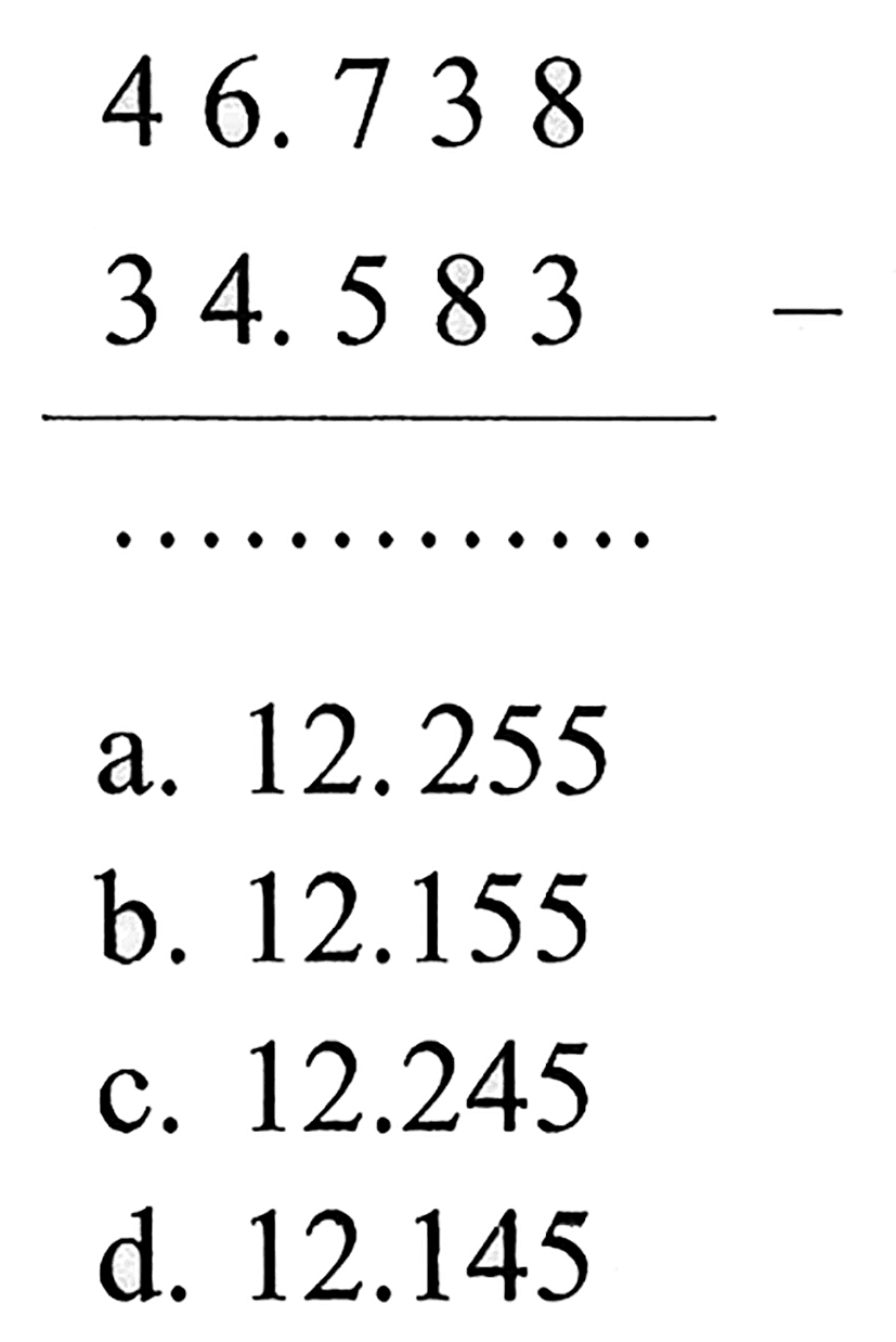 46.738 - 34.583