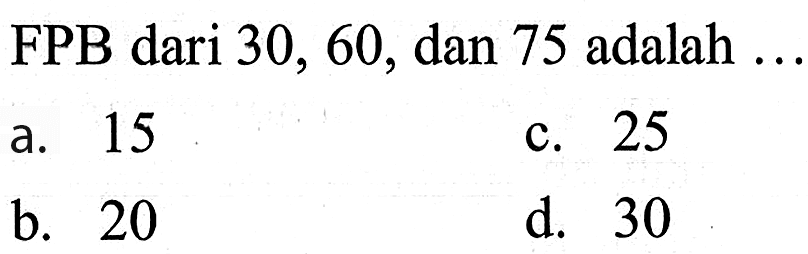 FPB dari 30, 60, dan 75 adalah