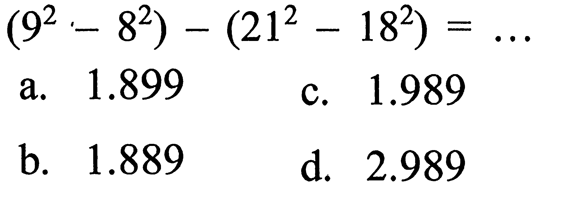 (9^2 - 8^2) - (21^2 - 18^2) = ...