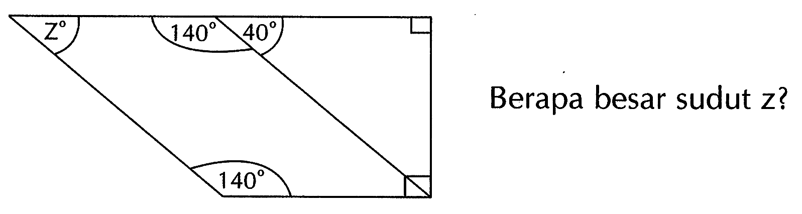 z 140 40 140 
Berapa besar sudut z?