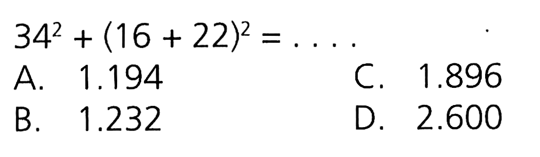 34^2 + (16+22)^2=...