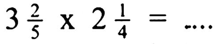 3 (2)/(5) x 2 (1)/(4)=...